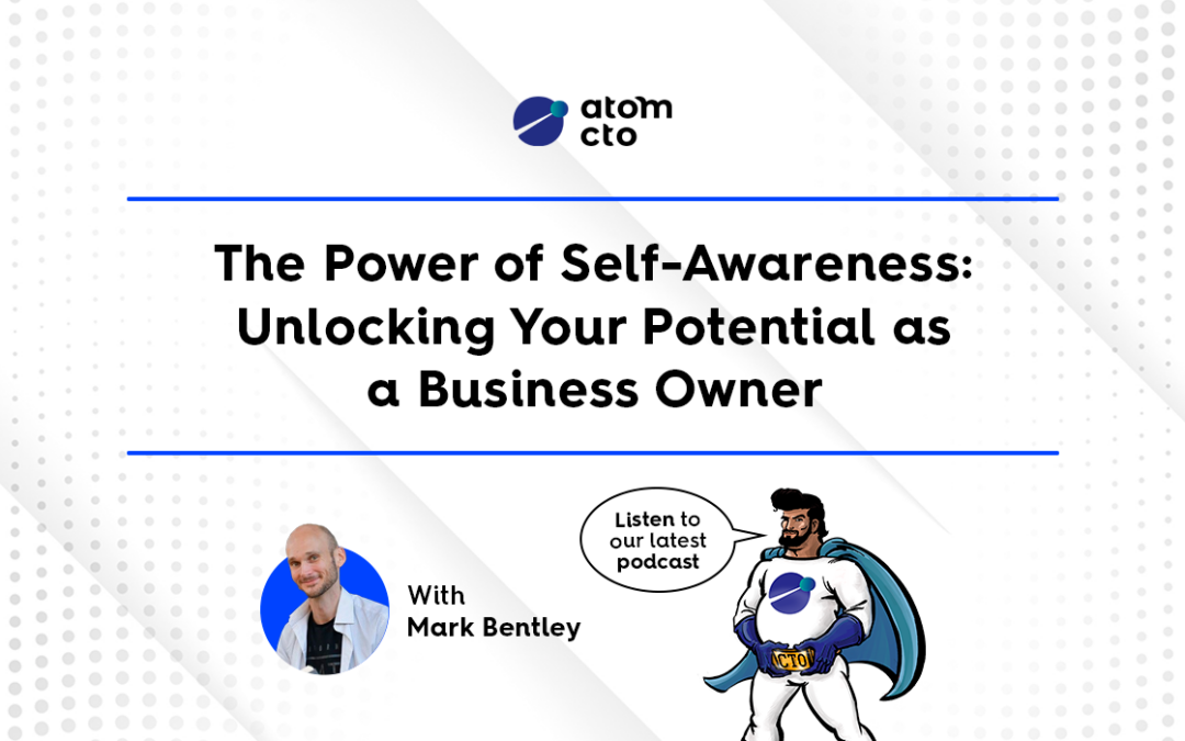 The Power of Self-Awareness: Unlocking Your Potential as a Business Owner